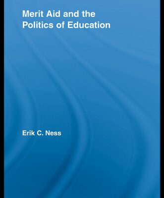 خرید و دانلود نسخه کامل کتاب Merit Aid and the Politics of Education (Studies in Higher Education)