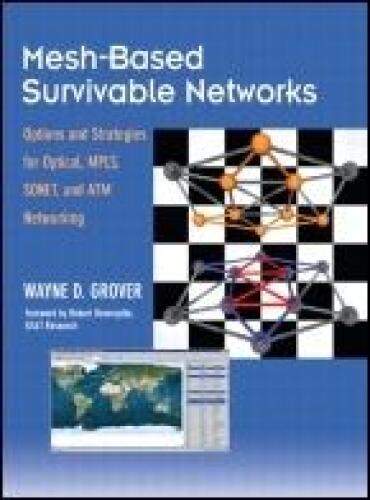 خرید و دانلود نسخه کامل کتاب Mesh-Based Survivable Networks Options and Strategies for Optical, MPLS, SONET, and ATM Networking_68bea045e265d.jpeg خرید و دانلود نسخه کامل کتاب Mesh-Based Survivable Networks Options and Strategies for Optical, MPLS, SONET, and ATM Networking