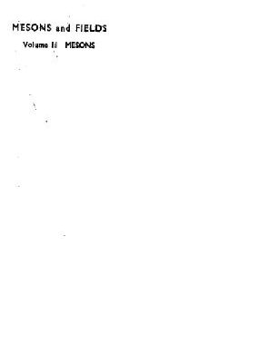 خرید و دانلود نسخه کامل کتاب Mesons and fields. Mesons