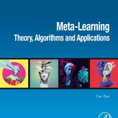 خرید و دانلود نسخه کامل کتاب Meta-Learning: Theory, Algorithms and Applications