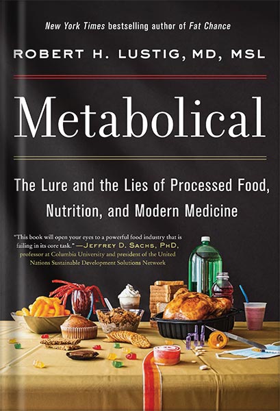 خرید و دانلود نسخه کامل کتاب Metabolical: The Lure and the Lies of Processed Food, Nutrition, and Modern Medicine by Robert H. Lustig_68c11f151b796.jpeg خرید و دانلود نسخه کامل کتاب Metabolical: The Lure and the Lies of Processed Food, Nutrition, and Modern Medicine by Robert H. Lustig