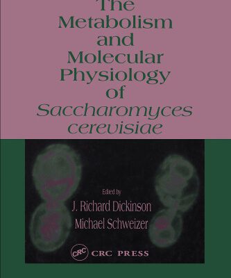 خرید و دانلود نسخه کامل کتاب Metabolism and Molecular Physiology of Saccharomyces Cerevisiae, 2nd Edition