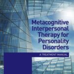 خرید و دانلود نسخه کامل کتاب Metacognitive interpersonal therapy for personality disorders: A Treatment Manual