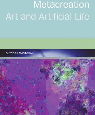 خرید و دانلود نسخه کامل کتاب Metacreation: Art and Artificial Life
