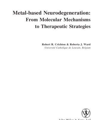 خرید و دانلود نسخه کامل کتاب Metal-based Neurodegeneration: From Molecular Mechanisms to Therapeutic Strategies