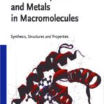 خرید و دانلود نسخه کامل کتاب Metal Complexes and Metals in Macromolecules: Synthesis, Structure and Properties