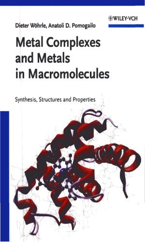 خرید و دانلود نسخه کامل کتاب Metal Complexes and Metals in Macromolecules: Synthesis, Structure and Properties_68d0d80d922ba.jpeg خرید و دانلود نسخه کامل کتاب Metal Complexes and Metals in Macromolecules: Synthesis, Structure and Properties