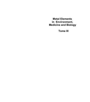 خرید و دانلود نسخه کامل کتاب Metal elements in environment, medicine and biology. Tome 3. Proceedings of 3rd International Symposium, October 26-28, 1998.