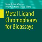 خرید و دانلود نسخه کامل کتاب Metal Ligand Chromophores for Bioassays