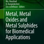خرید و دانلود نسخه کامل کتاب Metal, Metal Oxides and Metal Sulphides for Biomedical Applications