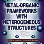 خرید و دانلود نسخه کامل کتاب Metal-Organic Frameworks with Heterogeneous Structures