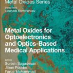 خرید و دانلود نسخه کامل کتاب Metal Oxides for Optoelectronics and Optics-Based Medical Applications