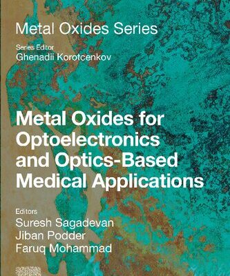 خرید و دانلود نسخه کامل کتاب Metal Oxides for Optoelectronics and Optics-Based Medical Applications
