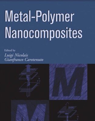خرید و دانلود نسخه کامل کتاب Metal-Polymer Nanocomposites