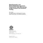خرید و دانلود نسخه کامل کتاب Metallographic and Materialographic Specimen Preparation, Light Microscopy, Image Analysis and Hardness Testing