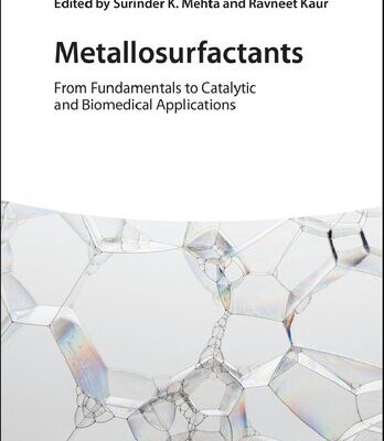 خرید و دانلود نسخه کامل کتاب Metallosurfactants: From Fundamentals to Catalytic and Biomedical Applications