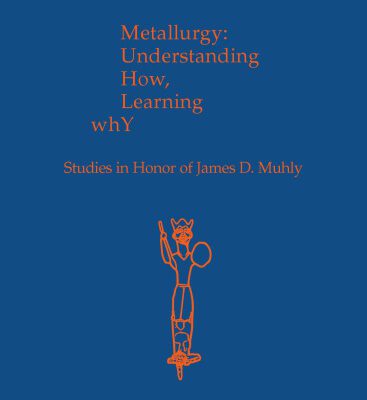 خرید و دانلود نسخه کامل کتاب Metallurgy: Understanding How, Learning Why: Studies in Honor of James D. Muhly
