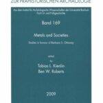خرید و دانلود نسخه کامل کتاب Metals and Societies. Studies in honour of Barbara S. Ottaway