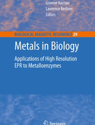 خرید و دانلود نسخه کامل کتاب Metals in Biology: Applications of High-Resolution EPR to Metalloenzymes