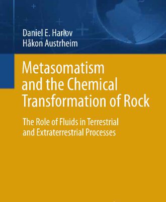 خرید و دانلود نسخه کامل کتاب Metasomatism and the Chemical Transformation of Rock: The Role of Fluids in Terrestrial and Extraterrestrial Processes
