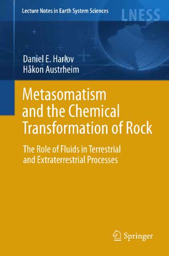 خرید و دانلود نسخه کامل کتاب Metasomatism and the Chemical Transformation of Rock: The Role of Fluids in Terrestrial and Extraterrestrial Processes_68c1e7fd9dd87.jpeg خرید و دانلود نسخه کامل کتاب Metasomatism and the Chemical Transformation of Rock: The Role of Fluids in Terrestrial and Extraterrestrial Processes