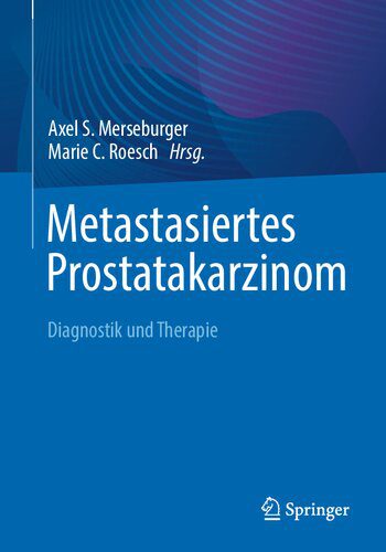 خرید و دانلود نسخه کامل کتاب Metastasiertes Prostatakarzinom: Diagnostik und Therapie_68b5d5f1035fc.jpeg خرید و دانلود نسخه کامل کتاب Metastasiertes Prostatakarzinom: Diagnostik und Therapie