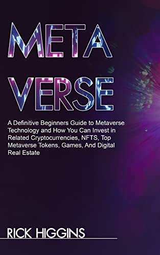 خرید و دانلود نسخه کامل کتاب METAVERSE: A Definitive Beginners Guide to Metaverse Technology and How You Can Invest in Related Cryptocurrencies, NFTS – + PDF_68b71a579de2d.jpeg خرید و دانلود نسخه کامل کتاب METAVERSE: A Definitive Beginners Guide to Metaverse Technology and How You Can Invest in Related Cryptocurrencies, NFTS – + PDF