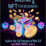 خرید و دانلود نسخه کامل کتاب Metaverse Investing and NFT for Beginners: Explore the Full Potential of Web 3.0 and MAKE MONEY with it  –  +  PDF