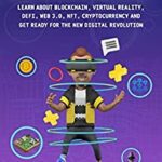 خرید و دانلود نسخه کامل کتاب Metaverse:  Learn about Blockchain, Virtual Reality, DeFi, Web 3.0, NFT, Cryptocurrency and Get Ready for the New Digital Revolution[2022] –  +  pdf