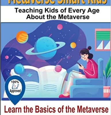 خرید و دانلود نسخه کامل کتاب Metaverse Smart Kids: Teaching Kids of Every Age About the Metaverse –  +  PDF