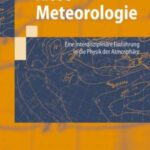 خرید و دانلود نسخه کامل کتاب Meteorologie: Eine interdisziplinäre Einführung in die Physik der Atmosphäre