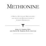 خرید و دانلود نسخه کامل کتاب Methionine – A Medical Dictionary, Bibliography, and Annotated Research Guide to Internet References