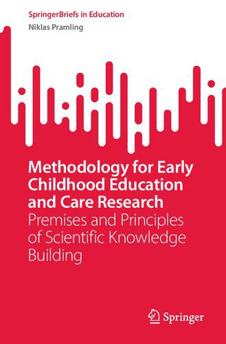 خرید و دانلود نسخه کامل کتاب Methodology for Early Childhood Education and Care Research: Premises and Principles of Scientific Knowledge Building_68c6d1047311f.jpeg خرید و دانلود نسخه کامل کتاب Methodology for Early Childhood Education and Care Research: Premises and Principles of Scientific Knowledge Building