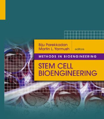 خرید و دانلود نسخه کامل کتاب Methods in Bioengineering: Stem Cell Bioengineering (The Artech House Methods in Bioengineering Series)