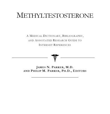 خرید و دانلود نسخه کامل کتاب Methyltestosterone: A Medical Dictionary, Bibliography, And Annotated Research Guide To Internet References