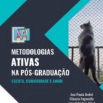 خرید و دانلود نسخه کامل کتاب Metodologias ativas na Pós-Graduação: escuta, curiosidade e amor (Portuguese Edition)