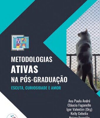 خرید و دانلود نسخه کامل کتاب Metodologias ativas na Pós-Graduação: escuta, curiosidade e amor (Portuguese Edition)