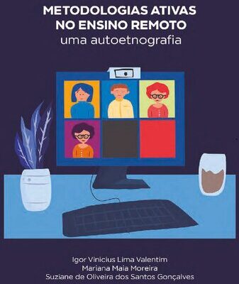 خرید و دانلود نسخه کامل کتاب Metodologias ativas no ensino remoto: uma autoetnografia (Portuguese Edition)