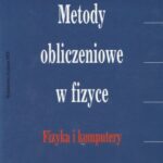 خرید و دانلود نسخه کامل کتاب Metody obliczeniowe w fizyce. Fizyka i komputery