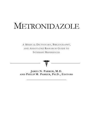 خرید و دانلود نسخه کامل کتاب Metronidazole – A Medical Dictionary, Bibliography, and Annotated Research Guide to Internet References_68d4ac8ed2020.jpeg خرید و دانلود نسخه کامل کتاب Metronidazole – A Medical Dictionary, Bibliography, and Annotated Research Guide to Internet References
