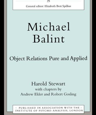 خرید و دانلود نسخه کامل کتاب Michael Balint: Object Relations, Pure and Applied (New Library of Psychoanalysis)