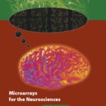 خرید و دانلود نسخه کامل کتاب Microarrays for the Neurosciences: An Essential Guide (Cellular and Molecular Neuroscience)