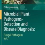 خرید و دانلود نسخه کامل کتاب Microbial Plant Pathogens-Detection and Disease Diagnosis:: Fungal Pathogens, Vol.1