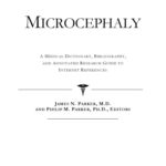 خرید و دانلود نسخه کامل کتاب Microcephaly – A Medical Dictionary, Bibliography, and Annotated Research Guide to Internet References