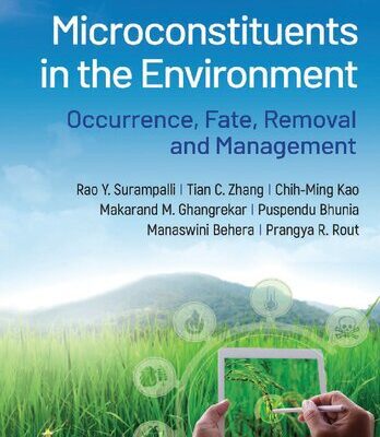 خرید و دانلود نسخه کامل کتاب Microconstituents in the Environment: Occurrence,Fate, Removal and Management