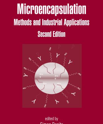 خرید و دانلود نسخه کامل کتاب Microencapsulation: Methods and Industrial Applications, 2nd edition (Drugs and the Pharmaceutical Sciences)