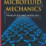 خرید و دانلود نسخه کامل کتاب Microfluid Mechanics: Parinciples and Modeling