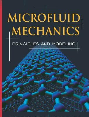 خرید و دانلود نسخه کامل کتاب Microfluid Mechanics: Parinciples and Modeling