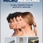 خرید و دانلود نسخه کامل کتاب Microneedling: Global Perspectives in Aesthetic Medicine