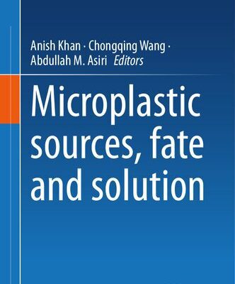 خرید و دانلود نسخه کامل کتاب Microplastic sources, fate and solution